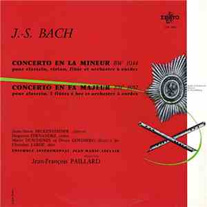J. S. Bach, Anne-Marie Beckensteiner, Huguette Fernandez, Mario Duschenes, Dvora Goldberg, Christian Lardé, Ensemble Instrumental Jean-Marie Leclair, Jean-François Paillard - Concerto En La Mineur Bw 1044 & Concerto En Fa Majeur Bw 1057 flac album