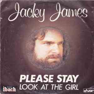 Jacky James - Please Stay / Look At The Girl flac album