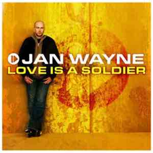 Jan Wayne - Love Is A Soldier flac album