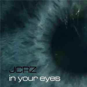 JCRZ - In Your Eyes flac album