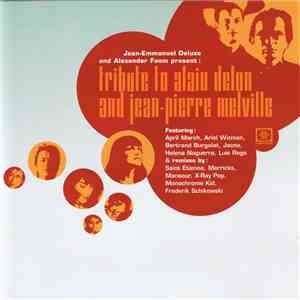 Jean-Emmanuel Deluxe And Alexander Faem - Tribute To Alain Delon And Jean-Pierre Melville flac album