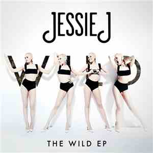 Jessie J - The Wild EP flac album