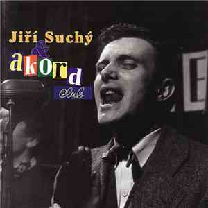 Jiří Suchý - Jiří Suchý & Akord Club flac album