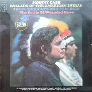 Johnny Cash - Ballads Of The American Indian / Their Thoughts And Feelings / The Battle Of Wounded Knee flac album