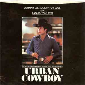 Johnny Lee  / Eagles - Lookin' For Love / Lyin' Eyes flac album