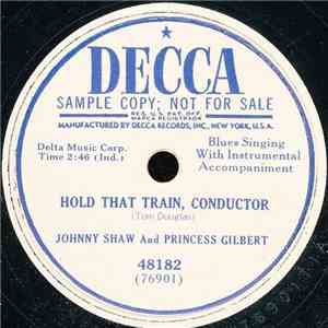 Johnny Shaw And Princess Gilbert - Hold That Train, Conductor / I'm A Fool flac album