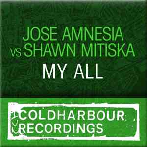Jose Amnesia vs. Shawn Mitiska - My All flac album