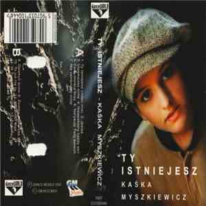 Kaśka Myszkiewicz - Ty Istniejesz flac album