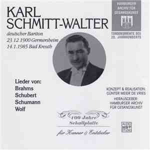 Karl Schmitt-Walter - Lieder Von: Brahms, Schubert, Schumann, Wolf flac album