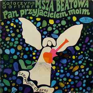 Katarzyna Gärtner, Czerwono-Czarni - Pan Przyjacielem Moim (Msza Beatowa) flac album