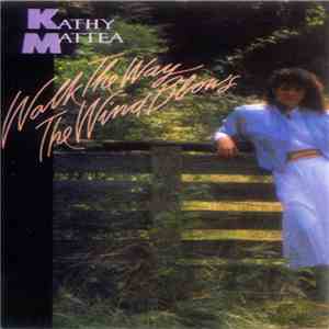 Kathy Mattea - Walk The Way The Wind Blows flac album