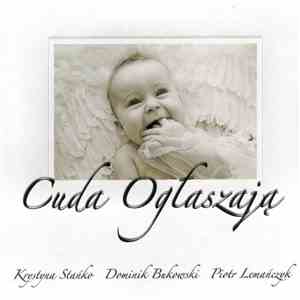 Krystyna Stańko, Dominik Bukowski, Piotr Lemańczyk - Cuda ogłaszają flac album