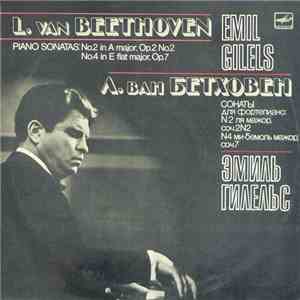 L. Beethoven - Emil Gilels - Piano Sonatas No. 2, No. 4 flac album