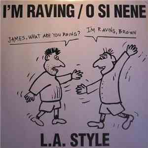 L.A. Style - I'm Raving / O Si Nene flac album