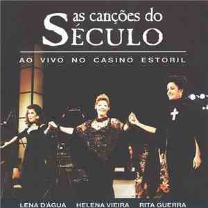 Lena D'Água & Helena Vieira & Rita Guerra - As Canções Do Século Ao Vivo No Casino Estoril flac album