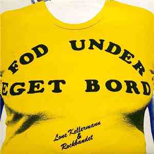 Lone Kellermann & Rockbandet - Fod Under Eget Bord flac album