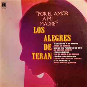 Los Alegres De Terán - Por El Amor A Mi Madre flac album