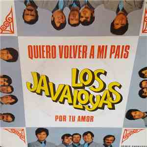 Los Javaloyas - Quiero Volver A Mi Pais / Por Tu Amor flac album