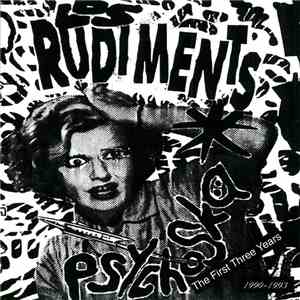 Los Rudiments - Psychoska (The First Three Years 1990–1993) flac album