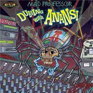 Mad Professor - Dubbing With Anansi flac album