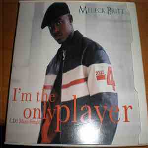 Melieck Britt - I'm The Only Player flac album