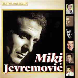Miki Jevremović - Zlatna Kolekcija flac album