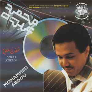 محمد عبده = Mohammed Abdou - شفت خلي = Sheft Khelle flac album