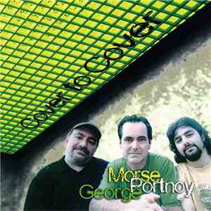 Morse, Portnoy, George - Cover To Cover flac album