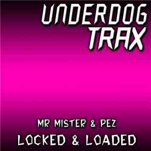 Mr Mister & Pez  - Locked & Loaded flac album