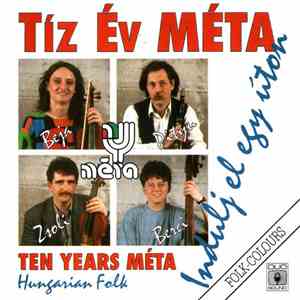 Méta - Tíz Év Méta - Indulj El Egy Úton / Ten Years Méta - Hungarian Folk flac album