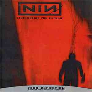 Nine Inch Nails - Live: Beside You In Time flac album