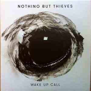 Nothing But Thieves - Wake Up Call flac album