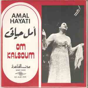 Om Kaltsoum (Om Kalsoum). - Amal Hayati flac album
