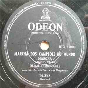 Oswaldo Rodrigues - Marcha Dos Campeóes Do Mundo / O Nosso Dia Chegou flac album