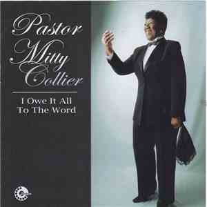 Pastor Mitty Collier - I Owe It All To The Word flac album