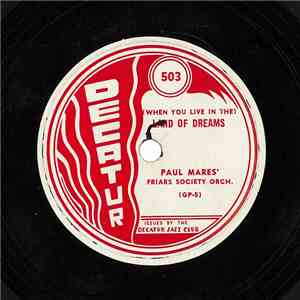 Paul Mares' Friars Society Orch. - Land Of Dreams / Reincarnation flac album