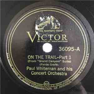 Paul Whiteman And His Concert Orchestra - On The Trail flac album