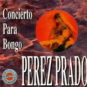 Perez Prado - Concierto Para Bongo flac album