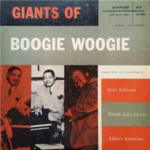 Pete Johnson, Meade "Lux" Lewis, Albert Ammons - Giants Of Boogie Woogie flac album