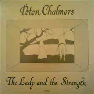 Peter Chalmers - The Lady And The Stranger flac album