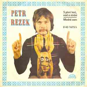 Petr Rezek - S Písní Lesů, Vod A Strání / Modrá Zem flac album