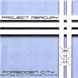 Project Mercury - Forbidden City Remix EP flac album