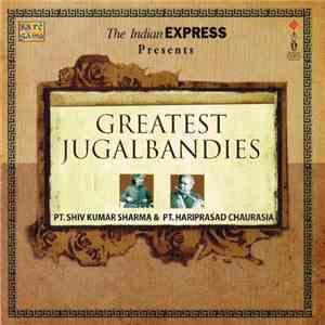 Pt. Shiv Kumar Sharma & Pt. Hariprasad Chaurasia - Greatest Jugalbandies flac album