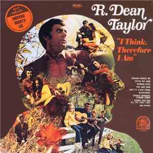 R. Dean Taylor - I Think, Therefore I Am flac album