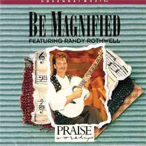 Randy Rothwell - Be Magnified flac album