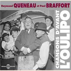Raymond Queneau, Paul Braffort, Various - Chansons D'avant L'Oulipo flac album