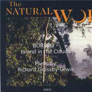 Richard Grassby-Lewis - Borneo - Island In The Clouds flac album
