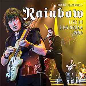 Ritchie Blackmore's Rainbow - Live In Birmingham 2016 flac album