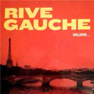 Rive Gauche  - Walking... flac album