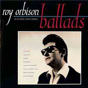 Roy Orbison - Ballads (22 Classic Love Songs) flac album